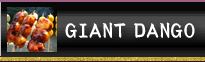 GIANT DANGO